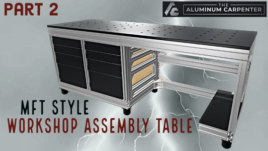 Aluminum extrusion frame assembly workbench with drawer slides and MFT tabletop — build video